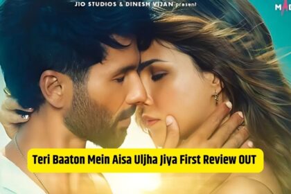 Teri Baaton Mein Aisa Uljha Jiya First Review OUT